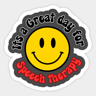 Its a Great Day for Speech Therapy Smiley face Sticker